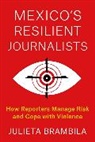 Julieta Brambila - Mexico''s Resilient Journalists