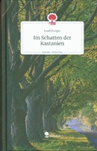 Josef Burger - Im Schatten der Kastanien. Life is a Story - story.one