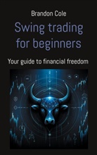 Brandon Cole - Swing trading for beginners