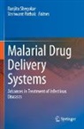 Pathak, Yashwant Pathak, Ranjita Shegokar - Malarial Drug Delivery Systems