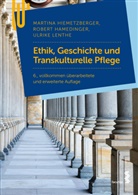 Robert Hamedinger, Martina Hiemetzberger, LENT, Lenthe, Ulrike Lenthe - Ethik, Geschichte und Transkulturelle Pflege