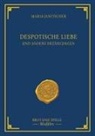 Maria Janitschek - Despotische Liebe
