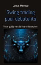Lucas Moreau - Swing trading pour débutants