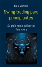 Luis Moreno - Swing trading para principiantes