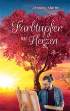 Jessica Martin - Farbtupfer im Herzen