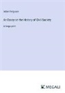 Adam Ferguson - An Essay on the History of Civil Society