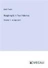 Mark Twain - Roughing It; In Two Volumes