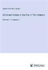 James Fenimore Cooper - Afloat and Ashore; A Sea Tale, In Two Volumes