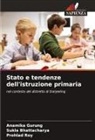 Sukla Bhattacharya, Anamika Gurung, Prohlad Roy - Stato e tendenze dell'istruzione primaria