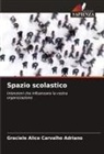 Graciele Alice Carvalho Adriano - Spazio scolastico
