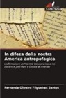 Fernanda Oliveira Filgueiras Santos - In difesa della nostra America antropofagica