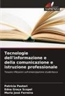Maria José Ferreira, Patrícia Pastori, Edna Graça Scopel - Tecnologie dell'informazione e della comunicazione e istruzione professionale