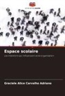 Graciele Alice Carvalho Adriano - Espace scolaire