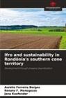 Aurélio Ferreira Borges, Jana Koefender, Renato F. Menegazzo - Ifro and sustainability in Rondônia's southern cone territory