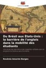 Rovênia Amorim Borges - Du Brésil aux États-Unis : la barrière de l'anglais dans la mobilité des étudiants