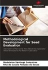 Rita de Cássia Pompeu de Souza, Madaleine Santiago Gonçalves - Methodological Development for Seed Evaluation