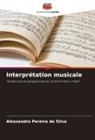 Alessandro Pereira Da Silva - Interprétation musicale