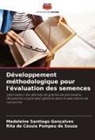 Rita de Cássia Pompeu de Souza, Madaleine Santiago Gonçalves - Développement méthodologique pour l'évaluation des semences