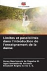 Elisabeth Regina Alves C. S., iago Fernando de Holanda, Áurea Nascimento de Siqueira M. - Limites et possibilités dans l'introduction de l'enseignement de la danse