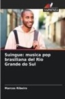 Marcos Ribeiro - Suingue: musica pop brasiliana del Rio Grande do Sul