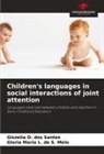 Glória Maria L. de S. Melo, Giszelia O. Dos Santos - Children's languages in social interactions of joint attention