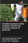 Karol Fireman de Farias, Elaine V. M. S. Figueiredo, Ana Caroline Melo dos Santos - Caratterizzazione delle cartelle cliniche dei fumatori esposti ai pesticidi