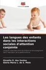 Glória Maria L. de S. Melo, Giszelia O. Dos Santos - Les langues des enfants dans les interactions sociales d'attention conjointe