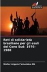 Walter Angelo Fernandes Aló - Reti di solidarietà brasiliane per gli esuli del Cono Sud: 1976-1988