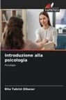 Bita Tabrizi Dibazar - Introduzione alla psicologia