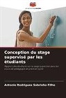 Antonio Rodrigues Sobrinho Filho - Conception du stage supervisé par les étudiants