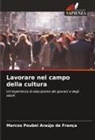 Marcos Poubel Araújo de França - Lavorare nel campo della cultura