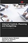 Cilon F. da Silva, Eduardo M. Palmeira, Vanderlei Soares Marques - Internal Control, Planning and Budgeting: