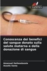 Amanuel Haileselassie, Assefa Seme - Conoscenza dei benefici del sangue donato sulla salute materna e della donazione di sangue