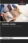 Abdoulaye Ngom - Suicide routes