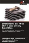 Maria Olivia A. R. Simão, Deolinda Lucianne Ferreira Garcia, Vicente Q. Nogueira - Smaltimento dei rifiuti CRT: il caso di Sony Brasil Ltda