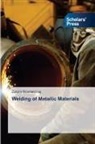 Zakaria Boumerzoug - Welding of Metallic Materials