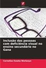 Cornelius Kwaku Worlanyo - Inclusão das pessoas com deficiência visual no ensino secundário no Gana