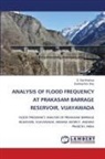 Subhashish Dey, G. Sai Krishna - ANALYSIS OF FLOOD FREQUENCY AT PRAKASAM BARRAGE RESERVOIR, VIJAYAWADA