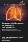 Nayara Assis, Zélia Braz Vieira Da Silva Pontes, Felipe Guerra - Paracoccidioidomicosi: un approccio retrospettivo