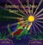 Liah Greenfeld - Grandpa Saba Bear Saves the Sun
