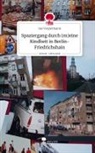 Ina Vespermann - Spaziergang durch (m)eine Kindheit in Berlin-Friedrichshain. Life is a Story - story.one