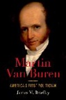 James Bradley, James M. Bradley, James M. (Co-Editor of the Papers of Mart Bradley - Martin Van Buren