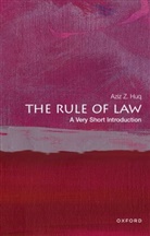 Aziz Z Huq, Aziz Z. Huq, Aziz Z. (Frank and Bernice J. Greenberg Profe Huq - The Rule of Law