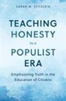 Sarah M Stitzlein, Sarah M. Stitzlein, Sarah M. (Professor of Education and Af Stitzlein - Teaching Honesty in a Populist Era