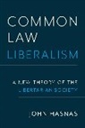 John Hasnas, Hasnas John - Common Law Liberalism