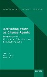 Amy L. (Associate Professor and Department C Cook, Amy L. (EDT)/ Levy Cook, Amy L Cook, Amy L. Cook, Ian P Levy, Ian P. Levy - Activating Youth As Change Agents