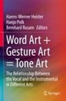 Hanns-Werner Heister, Hanjo Polk, Bernhard Rusam - Word Art + Gesture Art = Tone Art