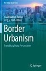 G Hall, Greg G. Hall, Quazi Mahtab Zaman, Quazi Mahtab Zaman - Border Urbanism