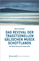 Martin Schröder - Das Revival der traditionellen gälischen Musik Schottlands