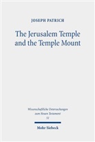 Joseph Patrich - The Jerusalem Temple and the Temple Mount